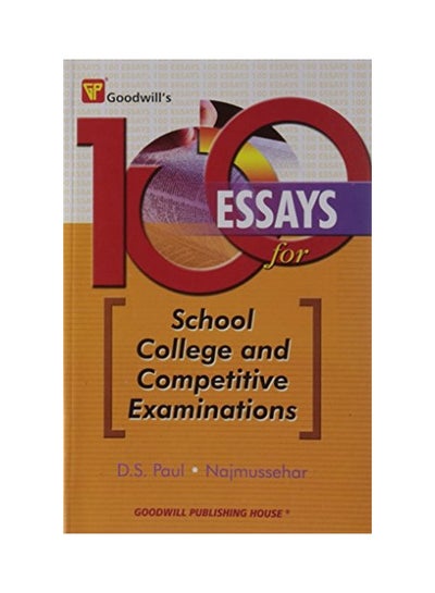 Buy 100 Essays For School College And Competitive Examinations paperback english - 30-Mar-09 in Saudi Arabia