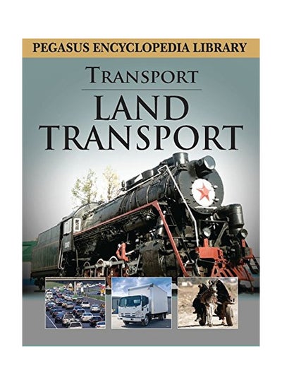 اشتري Pegasus Encyclopedia Library: Transport: Land Transport Paperback English by Pegasus - 30-Mar-11 في السعودية