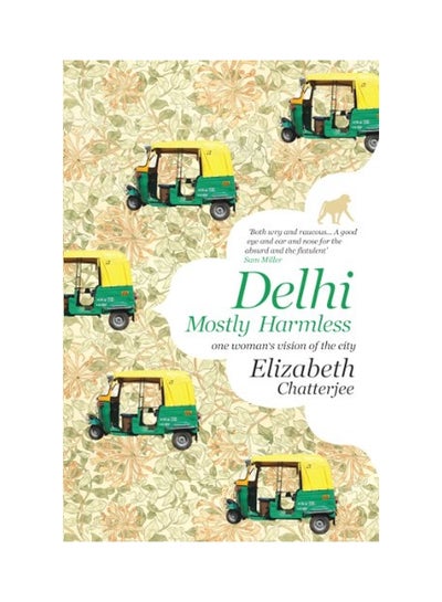 Buy Delhi: Mostly Harmless: One Woman's Vision Of The City Paperback English by Elizabeth Chatterjee - 1-Dec-13 in Saudi Arabia