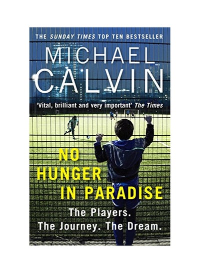 اشتري No Hunger In Paradise غلاف ورقي اللغة الإنجليزية by Calvin, Michael - 1-May-18 في الامارات