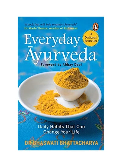 اشتري Everyday Ayurveda: Daily Habits That Can Change Your Life Paperback English by Bhaswati Bhattacharya - 31-Dec-14 في السعودية