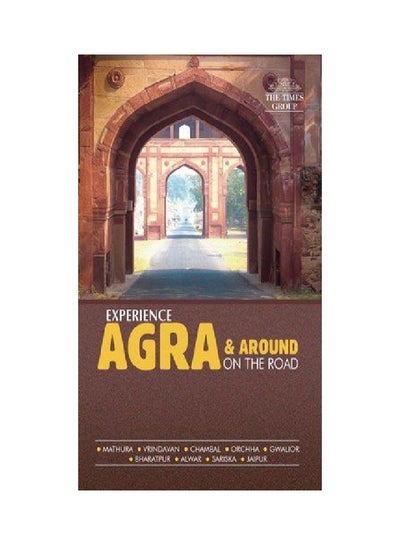 Buy Experience Agra And Around By Road paperback english - 1-Dec-12 in Saudi Arabia