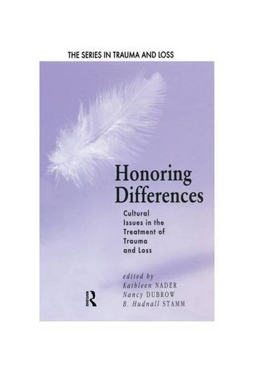 اشتري Honoring Differences: Cultural Issues In The Treatment Of Trauma And Loss paperback english - 11 Jun 2014 في السعودية