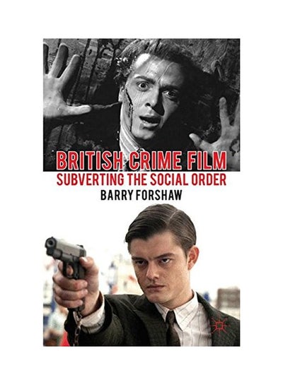 اشتري British Crime Film: Subverting the Social Order paperback english - 30 Oct 2012 في الامارات