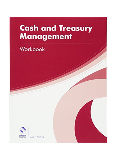 Buy Cash And Treasury Management Workbook paperback english - 2016 in UAE