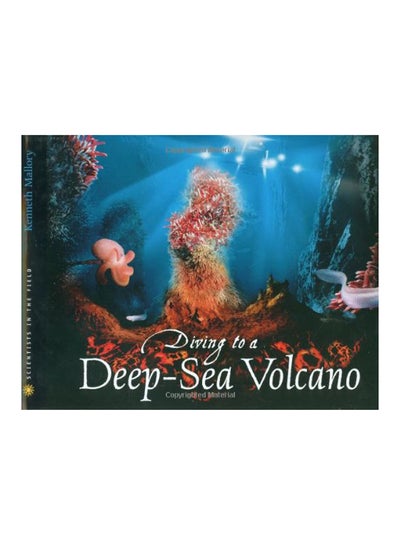 Buy Diving To A Deep-Sea Volcano Hardcover English by Kenneth Mallory - 2006 in Egypt