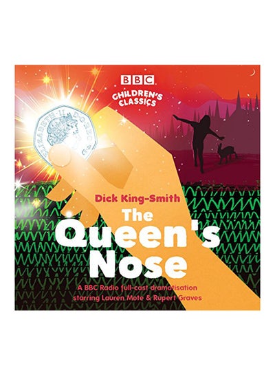 Buy The Queen'S Nose: A Bbc Radio Full-Cast Dramatisation Hardcover English by Dick King-Smith - 2018 in UAE