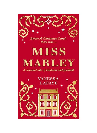 اشتري Miss Marley: A Christmas Ghost Story - A Prequel To A Christmas Carol Hardcover English by Vanessa Lafaye - 2018 في الامارات