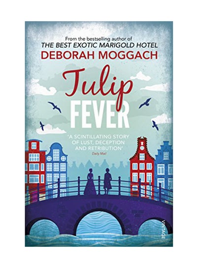 Buy Tulip Fever Paperback English by Deborah Moggach - December 2, 2013 in UAE