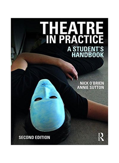 اشتري Theatre In Practice: A Student's Handbook Paperback في الامارات