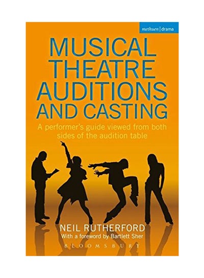 اشتري Musical Theatre Auditions And Casting: A Performer's Guide Viewed From Both Sides Of The Audition Table Paperback الإنجليزية by Neil Rutherford - August 1, 2012 في الامارات