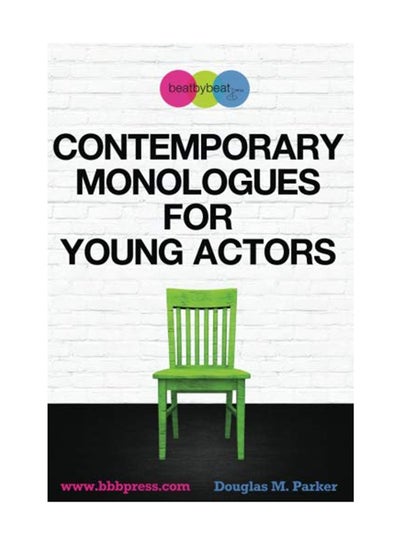 Buy Contemporary Monologues For Young Actors: 54 High-Quality Monologues For Kids & Teens paperback english - August 1, 2014 in UAE