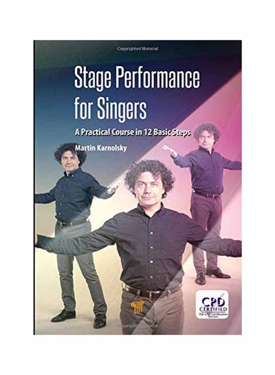 Buy Stage Performance For Singers: A Practical Course In 12 Basic Steps Paperback English by Martin Karnolsky - December 21, 2018 in UAE