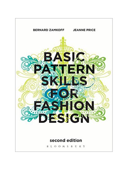 Buy Basic Pattern Skills For Fashion Design Paperback English by Bernard Zamkoff - September 1, 2010 in UAE