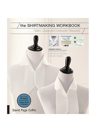 Buy The Shirtmaking Workbook: Pattern Design And Construction Resources For Shirtmaking Paperback English by David Coffin - March 25, 2015 in UAE