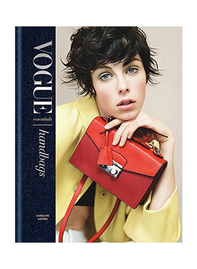 اشتري Vogue Essentials: Handbags Hardcover في الامارات