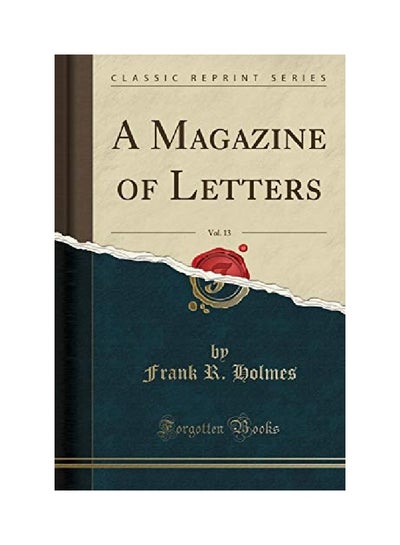 اشتري A Magazine Of Letters: Vol. 13 (Classic Reprint) paperback english - 25 November 2018 في السعودية