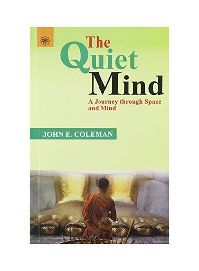 اشتري The Quiet Mind: A Journey Through Space And Mind paperback english - 15 Nov 2003 في الامارات