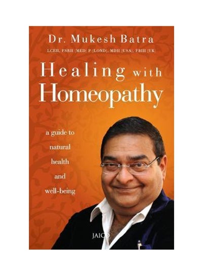 اشتري Healing With Homeopathy: A Guide To Natural Health And Well-Being Paperback في الامارات