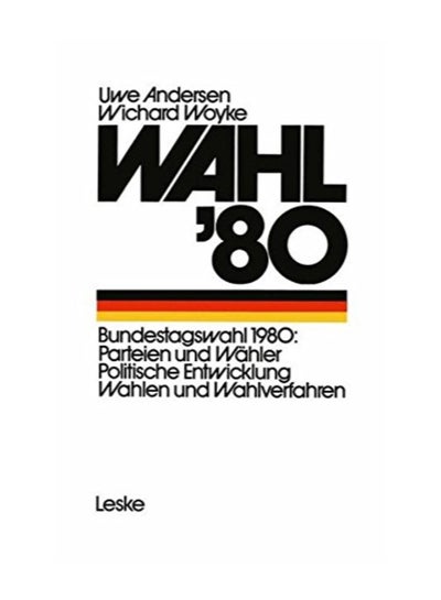 Buy Wahl ?80: Die Bundestagswahl Parteien - Wähler - Wahlverfahren Paperback German by Uwe Andersen in UAE