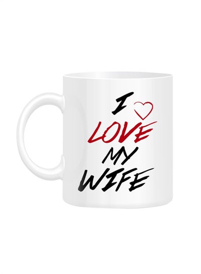 Buy I Love My Wife Printed Mug White 10cm in UAE