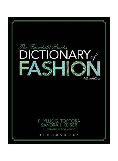 Buy The Fairchild Books Dictionary Of Fashion Paperback English by Phyllis G. Tortora in Saudi Arabia