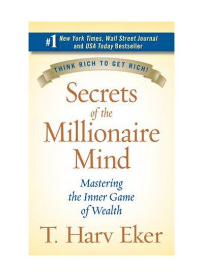 Buy Secrets Of The Millionaire Mind: Mastering The Inner Game Of Wealth Hardcover English by T. Harv Eker in UAE