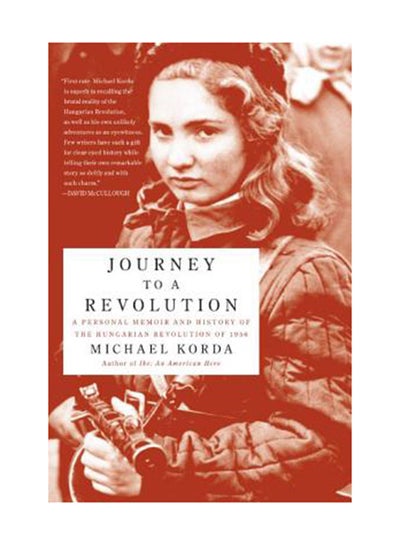 Buy Journey To A Revolution: A Personal Memoir And History Of The Hungarian Revolution Of 1956 paperback english in UAE