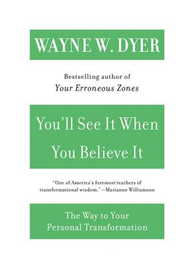 Buy You'Ll See It When You Believe It: The Way To Your Personal Transformation Paperback English by Wayne W. Dyer in UAE