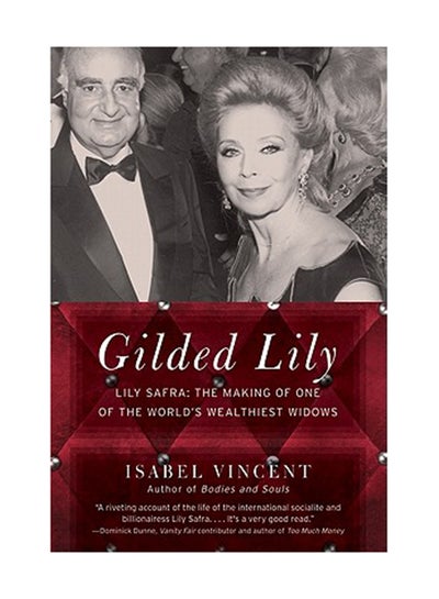 Buy Gilded Lily: Lily Safra: The Making Of One Of The World'S Wealthiest Widows paperback english in UAE