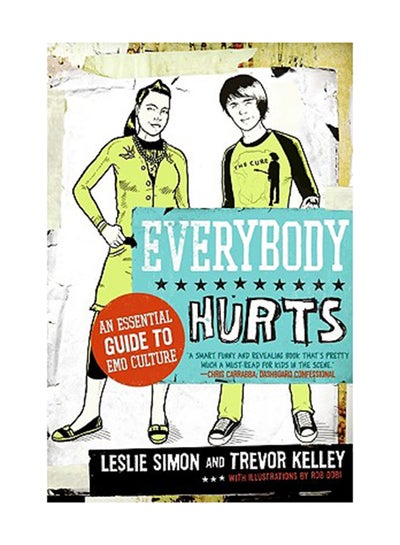 Buy Everybody Hurts: An Essential Guide To Emo Culture Paperback English by Trevor Kelley in UAE