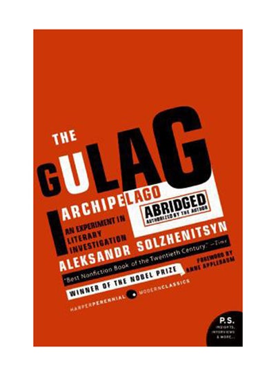 Buy The Gulag Archipelago 1918-1956 Abridged: An Experiment In Literary Investigation Paperback English by Aleksandr Solzhenitsyn in UAE