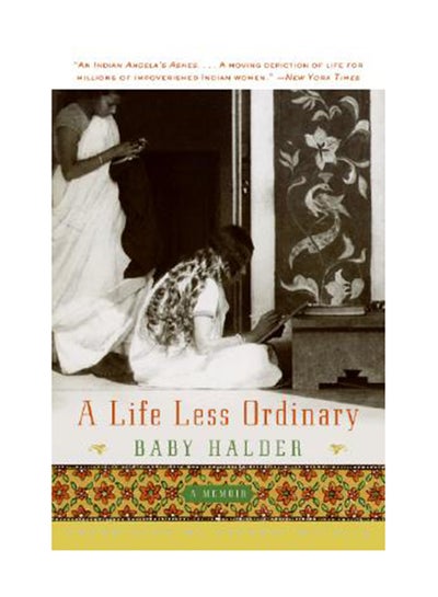 Buy A Life Less Ordinary: A Memoir Paperback English by Baby Halder in UAE