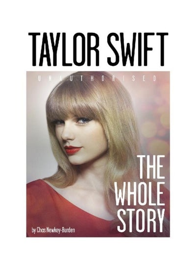 Buy Taylor Swift : The Whole Story paperback english - 25-Mar-14 in UAE