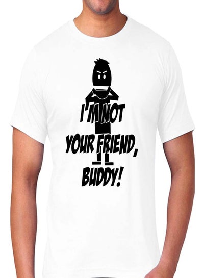 اشتري I'm Not Your Friend, Buddy Short Sleeve T-shirt أبيض في الامارات