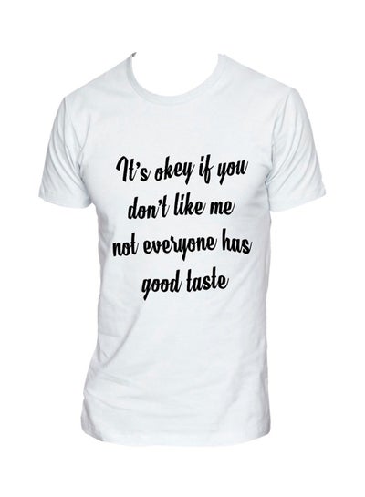 Buy Its Okay If You Don't Like Me Quote Printed Short Sleeve T-shirt White in UAE