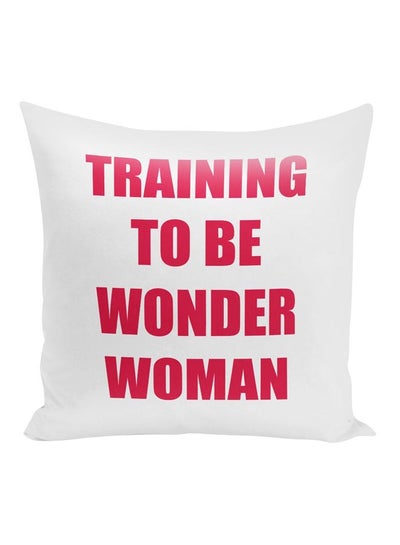 Buy Training To Be Wonder Woman Printed Decorative Pillow polyester White/Pink 16x16inch in UAE