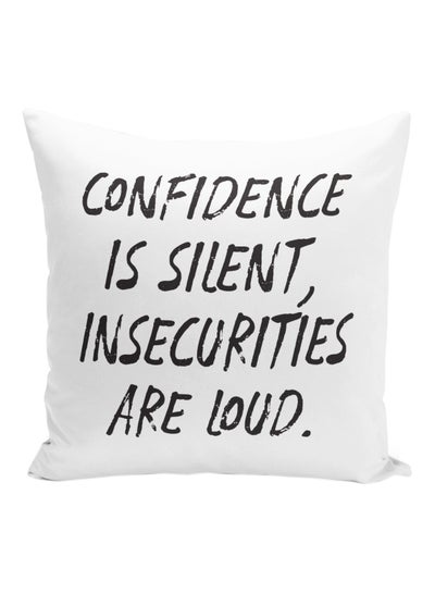 اشتري Confidence Is Silent Insecurities Are Loud Printed Decorative Pillow White/Black 16x16 inch في الامارات