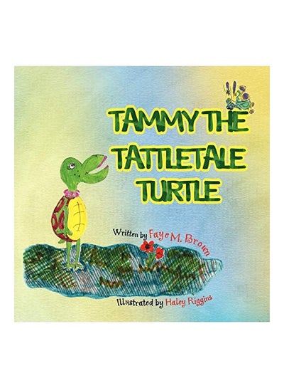 اشتري Tammy The Tattletale Turtle Paperback في الامارات