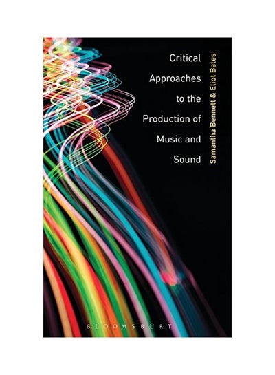 اشتري Critical Approaches To The Production Of Music And Sound Hardcover في الامارات