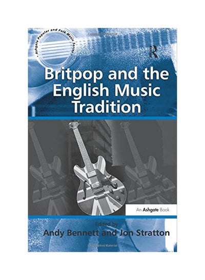 Buy Britpop And The English Music Tradition paperback english - 15 Nov 2016 in UAE