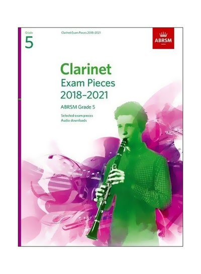 Buy Clarinet Exam Pieces 2018-2021, ABRSM Grade 5 paperback english - 06 Jul 2017 in UAE