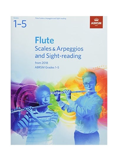 Buy Flute Scales And Arpeggios And Sight-Reading From 2018: ABRSM Grades 1-5 Paperback English by No Author - 06 Jul 2017 in UAE