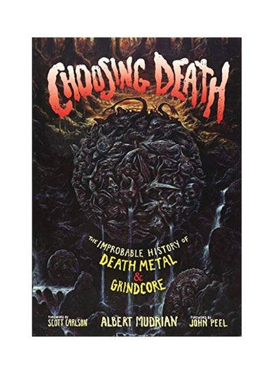 اشتري Choosing Death: The Improbable History Of Death Metal And Grindcore Paperback في الامارات