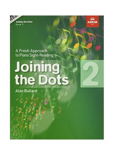 اشتري Joining The Dots: 2: A Fresh Approach To Piano Sight-Reading Paperback في الامارات