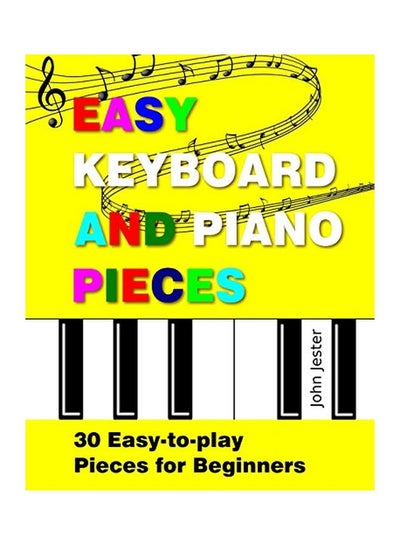 اشتري Easy Keyboard And Piano Pieces Paperback في الامارات