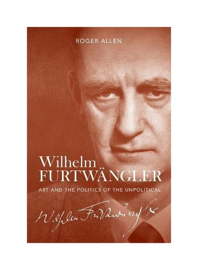 Buy Wilhelm Furtwangler Hardcover English by Roger Allen - 18 May 2018 in UAE