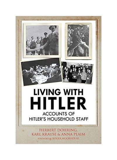 اشتري Living With Hitler: Accounts Of Hitler's Household Staff Hardcover في الامارات