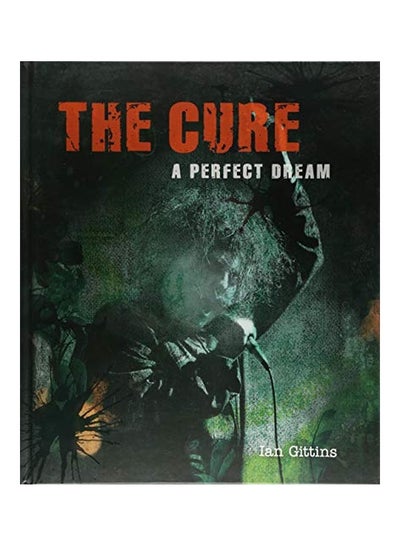 Buy The Cure : A Perfect Dream hardcover english - 27 Feb 2018 in UAE