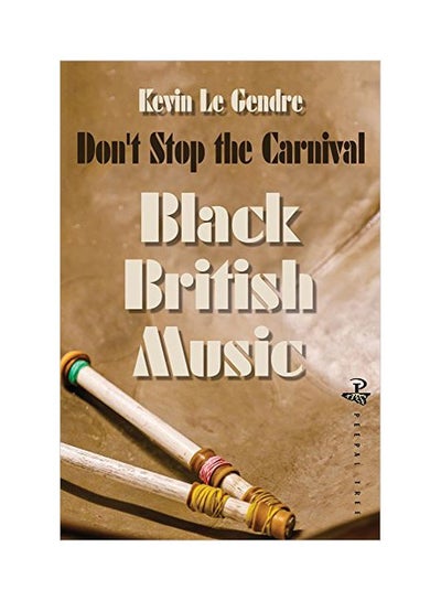 Buy Don't Stop the Carnival: Black British Music hardcover english - 24 May 2018 in UAE